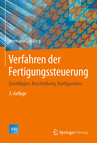 Verfahren der Fertigungssteuerung: Grundlagen, Beschreibung, Konfiguration