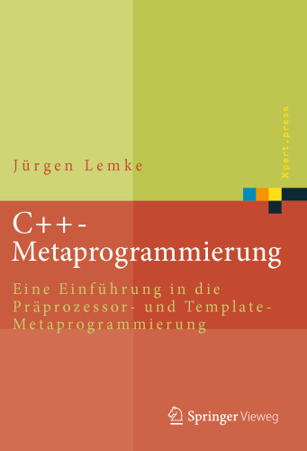 C++-Metaprogrammierung : Eine Einführung in die Präprozessor- und Template-Metaprogrammierung