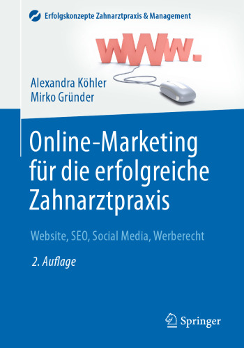 Online-Marketing für die erfolgreiche Zahnarztpraxis: Website, SEO, Social Media, Werberecht