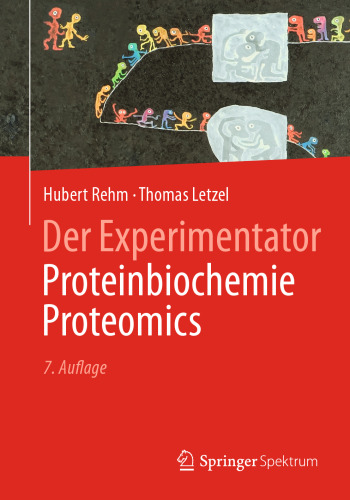 Der Experimentator: Proteinbiochemie/Proteomics