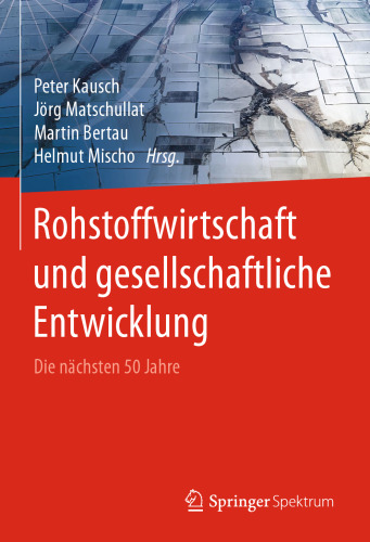 Rohstoffwirtschaft und gesellschaftliche Entwicklung: Die nächsten 50 Jahre