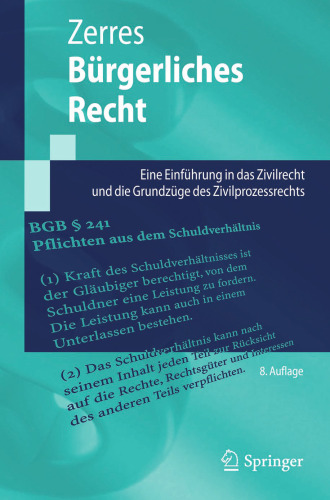 Bürgerliches Recht: Eine Einführung in das Zivilrecht und die Grundzüge des Zivilprozessrechts