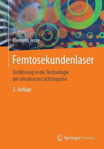 Femtosekundenlaser: Einführung in die Technologie der ultrakurzen Lichtimpulse