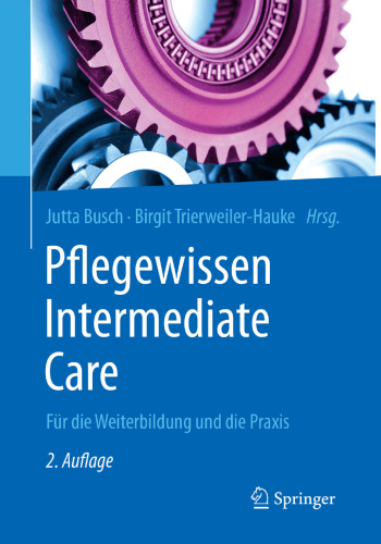 Pflegewissen Intermediate Care: Für die Weiterbildung und die Praxis