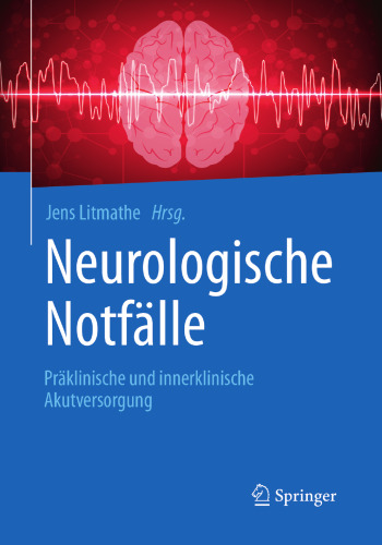 Neurologische Notfälle: Präklinische und innerklinische Akutversorgung
