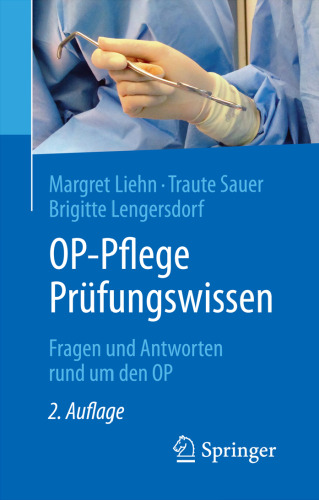 OP-Pflege Prüfungswissen: Fragen und Antworten rund um den OP
