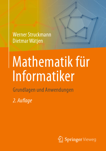 Mathematik für Informatiker: Grundlagen und Anwendungen