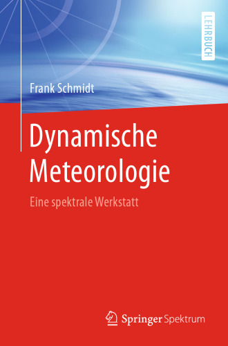 Dynamische Meteorologie: Eine spektrale Werkstatt