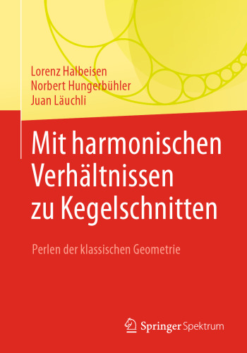 Mit harmonischen Verhältnissen zu Kegelschnitten: Perlen der klassischen Geometrie