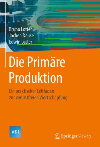Die Primäre Produktion: Ein praktischer Leitfaden zur verlustfreien Wertschöpfung
