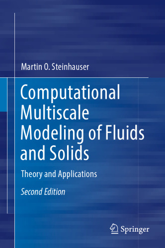 Computational Multiscale Modeling of Fluids and Solids: Theory and Applications