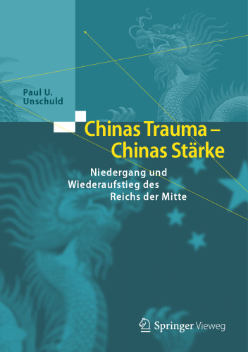 Chinas Trauma – Chinas Stärke: Niedergang und Wiederaufstieg des Reichs der Mitte