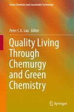 Quality Living Through Chemurgy and Green Chemistry