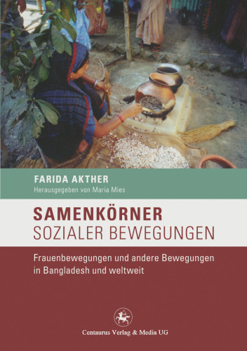 Samenkörner sozialer Bewegungen: Frauenbewegungen und andere Bewegungen in Bangladesh und weltweit