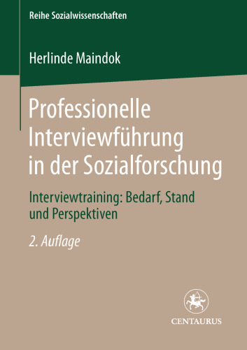 Professionelle Interviewführung in der Sozialforschung: Interviewtraining: Bedarf, Stand und Perspektiven