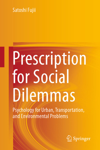 Prescription for Social Dilemmas: Psychology for Urban, Transportation, and Environmental Problems