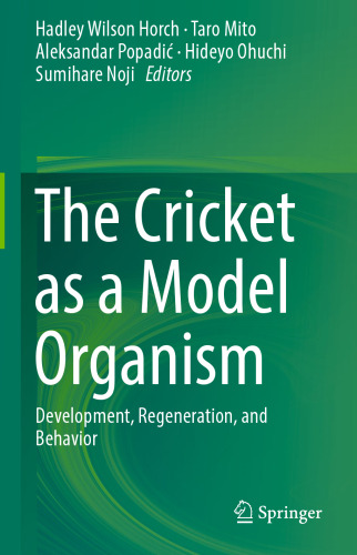 The Cricket as a Model Organism: Development, Regeneration, and Behavior