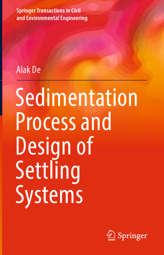 Sedimentation Process and Design of Settling Systems