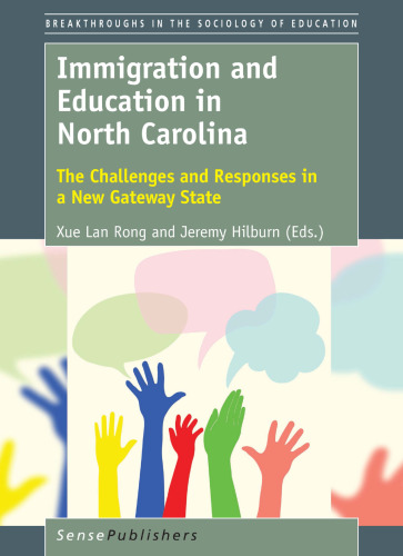 Immigration and Education in North Carolina: The Challenges and Responses in a New Gateway State