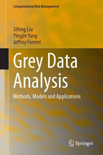 Grey Data Analysis : Methods, Models and Applications