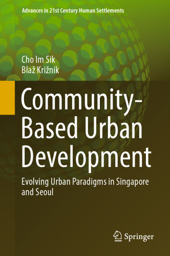 Community-Based Urban Development: Evolving Urban Paradigms in Singapore and Seoul