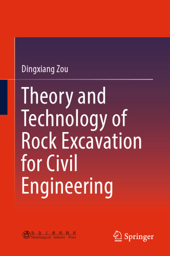 Theory and Technology of Rock Excavation for Civil Engineering