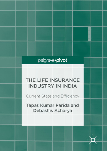 The Life Insurance Industry in India: Current State and Efficiency