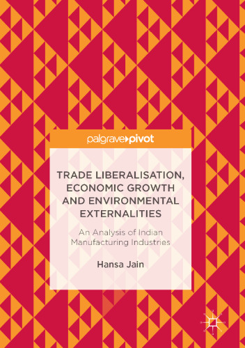 Trade Liberalisation, Economic Growth and Environmental Externalities: An Analysis of Indian Manufacturing Industries