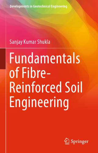 Fundamentals of Fibre-Reinforced Soil Engineering