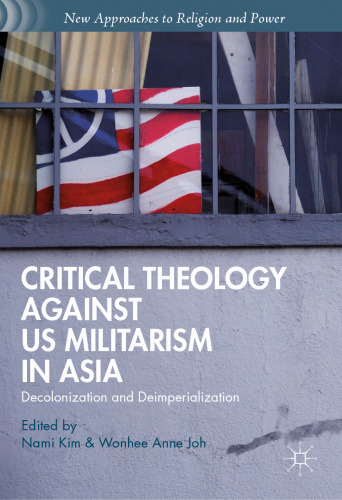 Critical Theology against US Militarism in Asia: Decolonization and Deimperialization