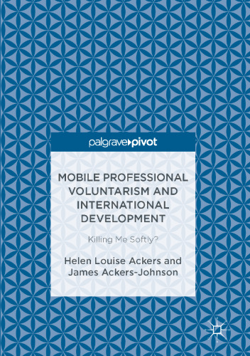 Mobile Professional Voluntarism and International Development: Killing Me Softly?