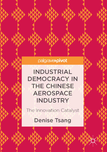 Industrial Democracy in the Chinese Aerospace Industry: The Innovation Catalyst