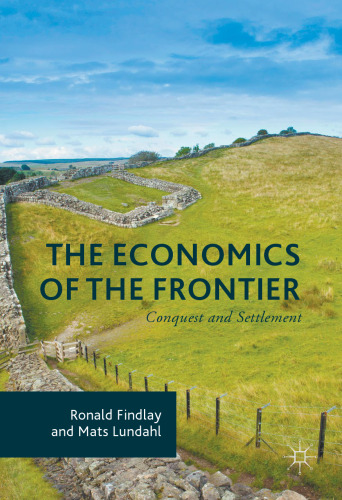 The Economics of the Frontier: Conquest and Settlement