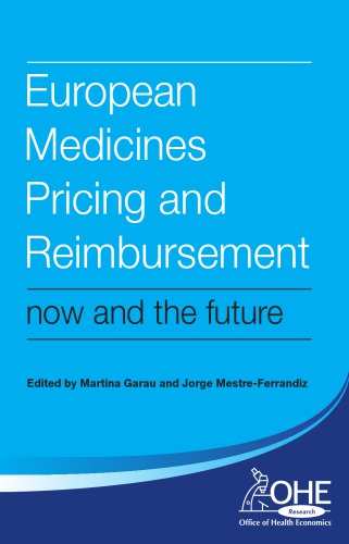 European Medicines Pricing and Reimbursement: Now and the Future