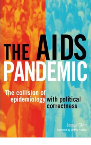 The AIDS Pandemic: the Collision of Epidemiology with Political Correctness