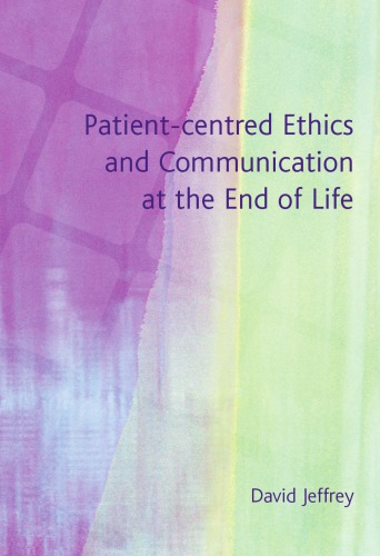 Patient-Centred Ethics and Communication at the End of Life