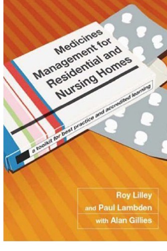 Medicines Management for Residential and Nursing Homes: a Toolkit for Best Practice and Accredited Learning