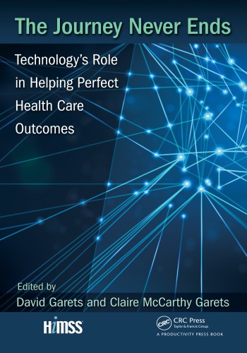 The Journey Never Ends: Technology’s Role in Helping Perfect Health Care Outcomes