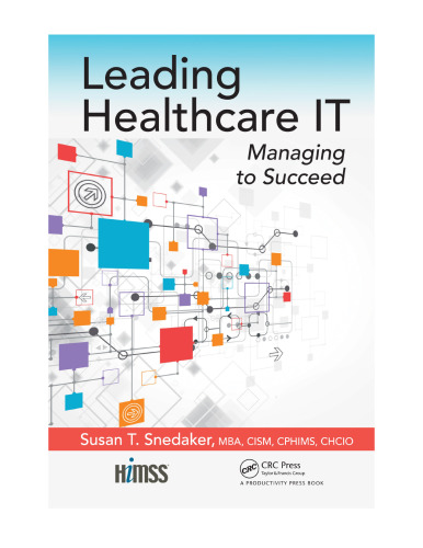 Leading healthcare IT: managing to succeed