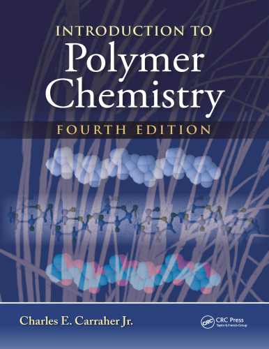 Introduction to  Polymer Chemistry, Fourth Edition