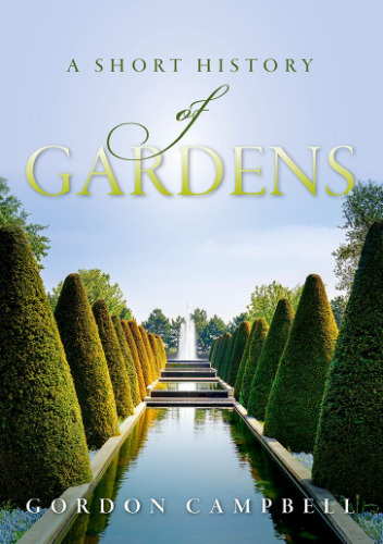 A Short History of Gardens