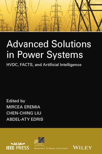 IEEE Press Series on Power Engineering: Advanced Solutions in Power Systems: HVDC, FACTS, and Artificial Intelligence (1)