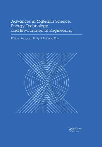 Advances in Materials Sciences, Energy and Environmental Engineering: Proceedings of the International Conference on Materials Science, Energy ... MSETEE 2016, Zhuhai, China, May 28-29, 2016
