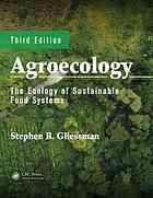 Agroecology: the ecology of sustainable food systems
