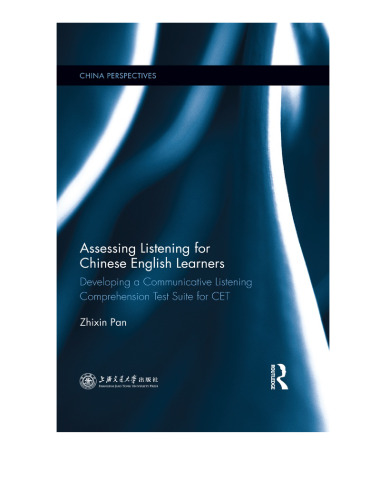 Assessing listening for Chinese English learners: developing a communicative listening comprehension test suite for CET