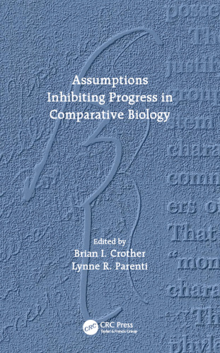 Assumptions inhibiting progress in comparative biology