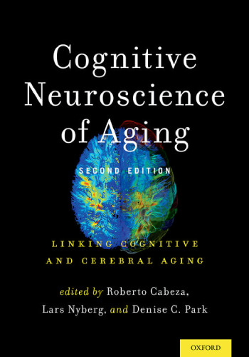 Cognitive neuroscience of aging linking cognitive and cerebral aging