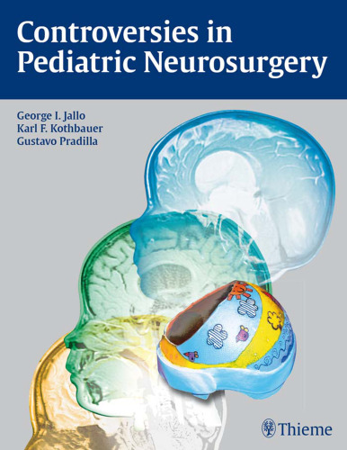 Controversies in pediatric neurosurgery