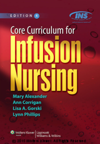 Core Curriculum for Infusion Nursing: An Official Publication of the Infusion Nurses Society