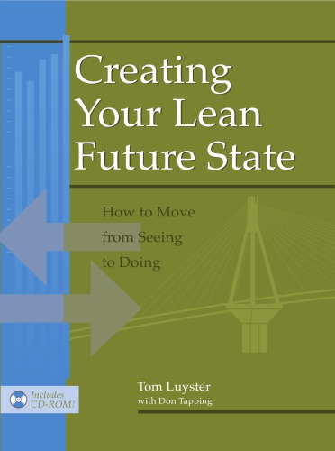 Creating Your Lean Future State: How to Move from Seeing to Doing